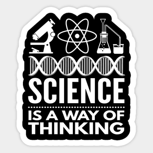 Science Is A Way Of Thinking Gift Science Matters Sticker